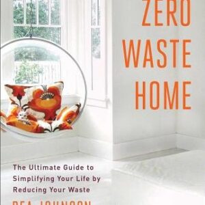 Zero Waste Home - Bea Johnson